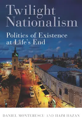 Nationalismus im Zwielicht: Politik der Existenz am Ende des Lebens - Twilight Nationalism: Politics of Existence at Life's End