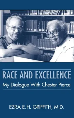 Ethnie und Exzellenz: Mein Zwiegespräch mit Chester Pierce - Race and Excellence: My Dialogue with Chester Pierce