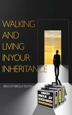 Gehen und leben Sie in Ihrem Erbe - Walking and Living in Your Inheritance