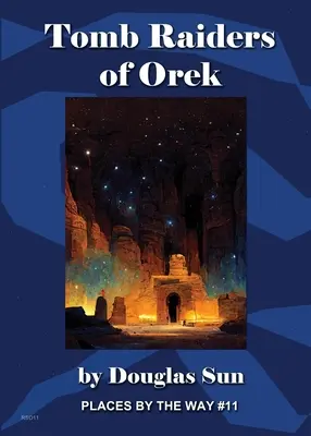 Tomb Raiders of Orek: Orte am Wegesrand #11 - Tomb Raiders of Orek: Places by the Way #11