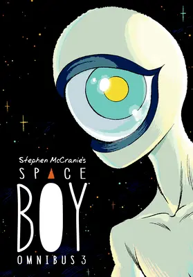 Stephen McCranie's Space Boy Omnibus Band 3 - Stephen McCranie's Space Boy Omnibus Volume 3