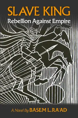 Sklavenkönig: Rebellen gegen das Empire - Ein Roman - Slave King: Rebels Against Empire - A Novel