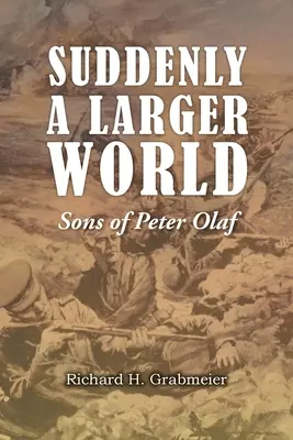 Plötzlich eine größere Welt: Die Söhne von Peter Olaf - Suddenly a Larger World: Sons of Peter Olaf