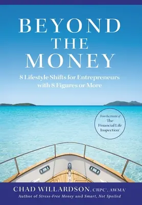 Jenseits des Geldes: 8 Lebensstiländerungen für Unternehmer mit 8 oder mehr Millionen Euro - Beyond the Money: 8 Lifestyle Shifts for Entrepreneurs with 8 Figures or More