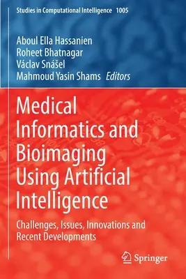 Medizinische Informatik und Bioimaging mit künstlicher Intelligenz: Herausforderungen, Probleme, Innovationen und aktuelle Entwicklungen - Medical Informatics and Bioimaging Using Artificial Intelligence: Challenges, Issues, Innovations and Recent Developments