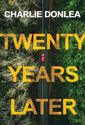 Zwanzig Jahre später: Ein fesselnder neuer Thriller - Twenty Years Later: A Riveting New Thriller