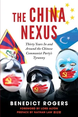 Der China Nexus Dreißig Jahre in und um die Tyrannei der Kommunistischen Partei Chinas - The China Nexus Thirty Years in and Around the Chinese Communist Party's Tyranny