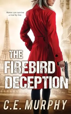 Die Feuervogel-Täuschung: Bevorzugte Ausgabe des Autors - The Firebird Deception: Author's Preferred Edition
