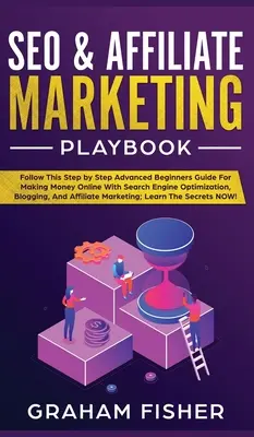 SEO & Affiliate Marketing Playbook: SEO & Affiliate Marketing Playbook