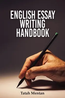 Handbuch zum Schreiben von englischen Aufsätzen - English Essay Writing Handbook