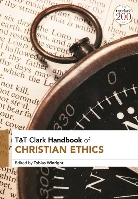 T&T Clark Handbook of Christian Ethics - Handbuch der christlichen Ethik - T&T Clark Handbook of Christian Ethics