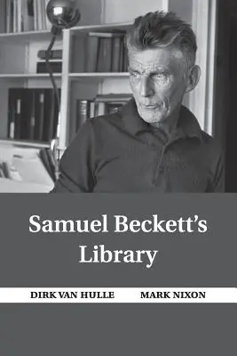 Samuel Becketts Bibliothek - Samuel Beckett's Library