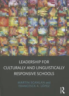 Leadership für kulturell und sprachlich angepasste Schulen - Leadership for Culturally and Linguistically Responsive Schools