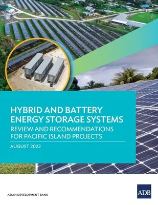 Hybride und batteriebetriebene Energiespeichersysteme: Überprüfung und Empfehlungen für Projekte auf pazifischen Inseln - Hybrid and Battery Energy Storage Systems: Review and Recommendations for Pacific Island Projects