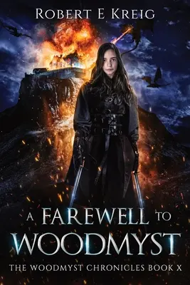 Ein Abschied von Woodmyst: Die Woodmyst-Chroniken Buch X - A Farewell to Woodmyst: The Woodmyst Chronicles Book X