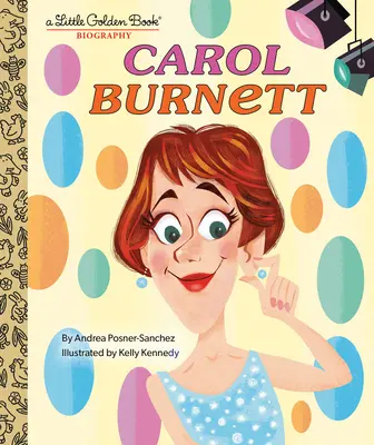 Carol Burnett: Eine Biografie im Kleinen Goldenen Buch - Carol Burnett: A Little Golden Book Biography