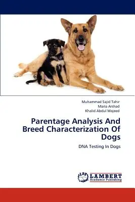 Abstammungsanalyse und Rassencharakterisierung von Hunden - Parentage Analysis And Breed Characterization Of Dogs