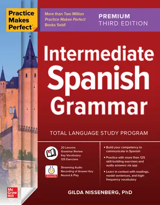 Übung macht den Meister: Spanische Grammatik für Fortgeschrittene, dritte Premium-Ausgabe - Practice Makes Perfect: Intermediate Spanish Grammar, Premium Third Edition
