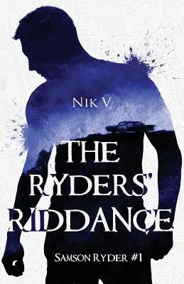 Der Riddance der Ryders: Samson Ryder #1 - The Ryders' Riddance: Samson Ryder #1