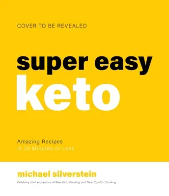 Neu Keto: Dinner in 30: Superleichte und erschwingliche Rezepte für einen gesünderen Lebensstil - New Keto: Dinner in 30: Super Easy and Affordable Recipes for a Healthier Lifestyle