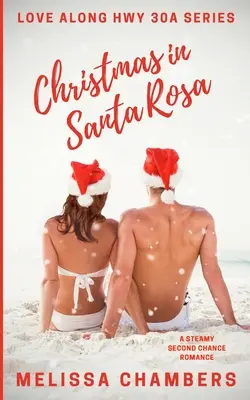 Weihnachten in Santa Rosa: Eine dampfige Romanze der zweiten Chance - Christmas in Santa Rosa: A Steamy Second Chance Romance