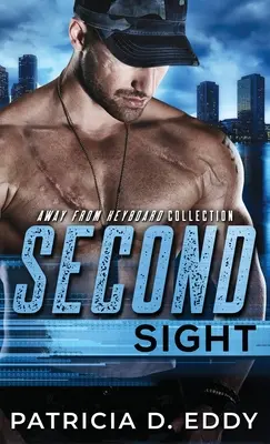 Second Sight: Ein romantischer Spannungsroman abseits der Tastatur (Standalone) - Second Sight: An Away From Keyboard Romantic Suspense Standalone