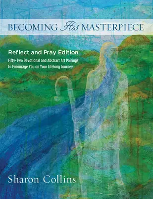 Sein Meisterwerk werden: Reflect and Pray Edition - Becoming His Masterpiece: Reflect and Pray Edition