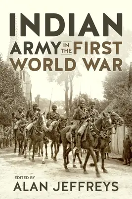 Die indische Armee im Ersten Weltkrieg: Neue Perspektiven - Indian Army in the First World War: New Perspectives