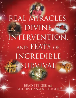 Echte Wunder, göttliches Eingreifen und unglaubliche Überlebenskünste - Real Miracles, Divine Intervention, and Feats of Incredible Survival