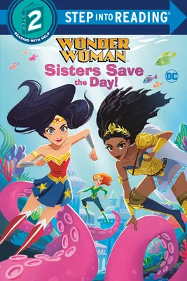Die Schwestern retten den Tag! (DC Super Heroes: Wonder Woman) - Sisters Save the Day! (DC Super Heroes: Wonder Woman)