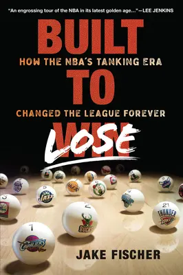 Zum Verlieren gebaut: Wie die Tanking-Ära der NBA die Liga für immer veränderte - Built to Lose: How the Nba's Tanking Era Changed the League Forever