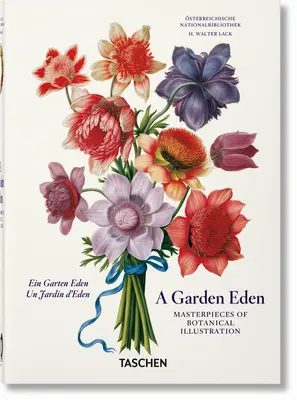 Ein Garten Eden. Meisterwerke der botanischen Illustration. 40. Auflage. - A Garden Eden. Masterpieces of Botanical Illustration. 40th Ed.