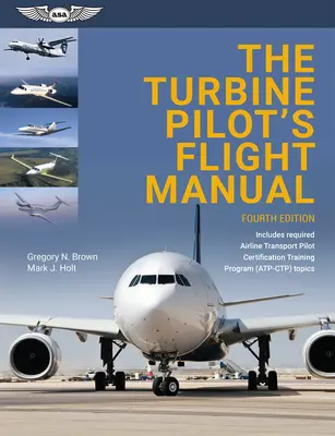 Das Flughandbuch des Turbinenpiloten - The Turbine Pilot's Flight Manual