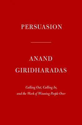 Die Überredungskünstler: An den Frontlinien des Kampfes um Herzen, Köpfe und Demokratie - The Persuaders: At the Front Lines of the Fight for Hearts, Minds, and Democracy