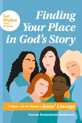 Finde deinen Platz in Gottes Geschichte: 5 Wochen mit den Frauen im Stammbaum Jesu - Finding Your Place in God's Story: 5 Weeks with the Women in Jesus' Lineage