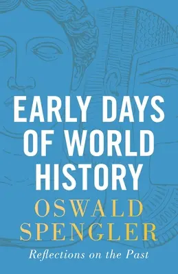 Os primórdios da História Mundial: Reflexões sobre o passado - Early Days of World History: Reflections on the Past