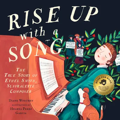 Erhebe dich mit einem Lied: Die wahre Geschichte von Ethel Smyth, der Komponistin der Suffragette - Rise Up with a Song: The True Story of Ethel Smyth, Suffragette Composer