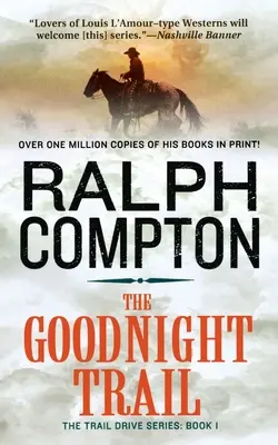 Der Goodnight Trail: Der Trail Drive, Buch 1 - The Goodnight Trail: The Trail Drive, Book 1