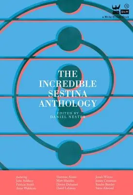 Die Unglaubliche Sestina-Anthologie - The Incredible Sestina Anthology
