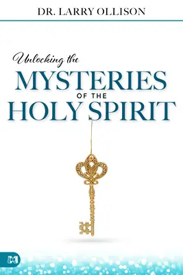 Die Geheimnisse des Heiligen Geistes entschlüsseln - Unlocking the Mysteries of the Holy Spirit