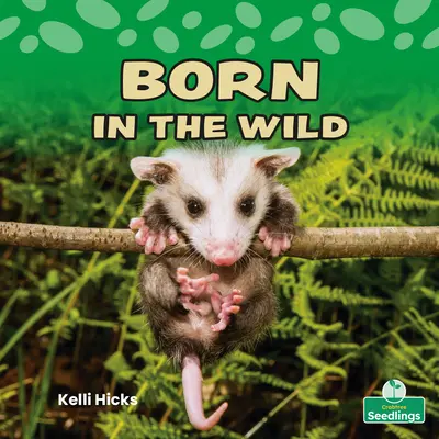 In der Wildnis geboren - Born in the Wild