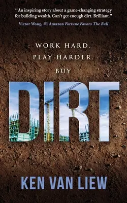 Dreck: Arbeite hart, spiel härter - Dirt: Work Hard, Play Harder