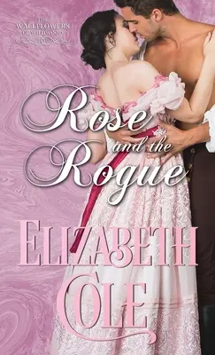 Rose und der Schurke: Ein Regency-Roman - Rose and the Rogue: A Regency Romance