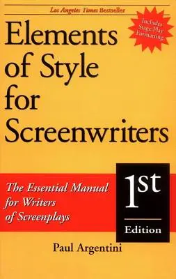 Elemente des Stils für Drehbuchautoren: Das unverzichtbare Handbuch für Drehbuchautoren - Elements of Style for Screenwriters: The Essential Manual for Writers of Screenplays