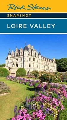 Rick Steves Schnappschuss Loire-Tal - Rick Steves Snapshot Loire Valley