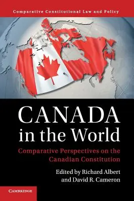 Kanada in der Welt: Vergleichende Perspektiven auf die kanadische Verfassung - Canada in the World: Comparative Perspectives on the Canadian Constitution