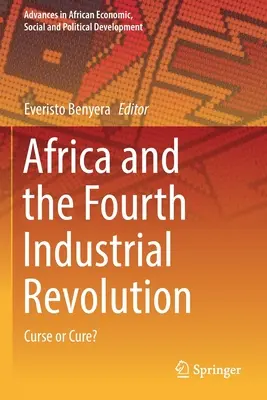 Afrika und die vierte industrielle Revolution: Fluch oder Heilmittel? - Africa and the Fourth Industrial Revolution: Curse or Cure?