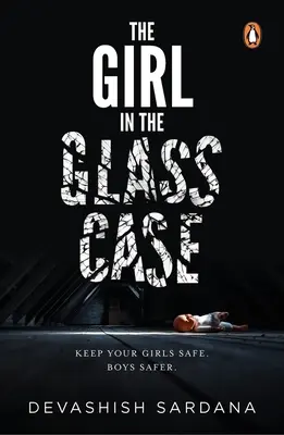 Das Mädchen im Glaskasten: Mehr Sicherheit für Mädchen. Boys Safer. - The Girl in the Glass Case: Keep Your Girls Safe. Boys Safer.