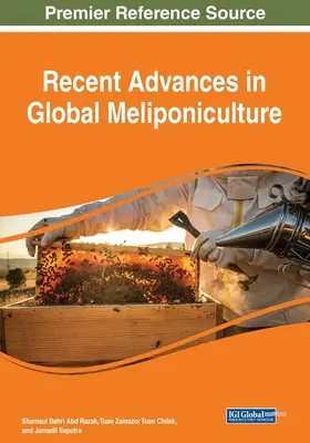 Jüngste Fortschritte in der globalen Meliponikultur - Recent Advances in Global Meliponiculture