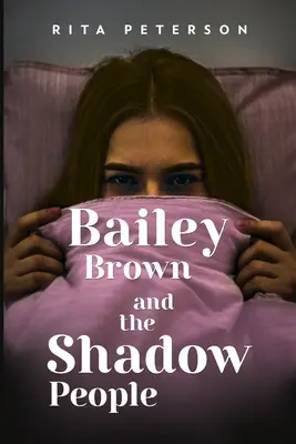 Bailey Brown und das Schattenvolk - Bailey Brown and the Shadow People